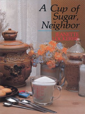 cover image of A Cup of Sugar, Neighbor